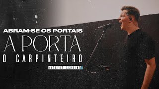 ABRAMSE OS PORTAIS  A PORTA  CARPINTEIRO  Matheus Schuindt [upl. by Darsie]