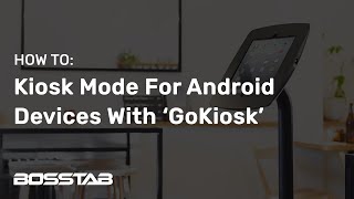 Setting Up Kiosk Mode On An Android Tablet Device With The GoKiosk Application [upl. by Ahsatel]