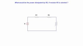 Short in a series circuit resistor  Impact on power dissipation in the series circuit [upl. by Kimon]