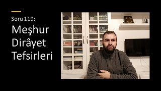 Soru 119 MeÅŸhur DirÃ¢yet Tefsirleri [upl. by Nemzzaj]