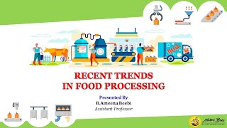 RECENT TRENDS IN FOOD PROCESSING [upl. by Hgielram]