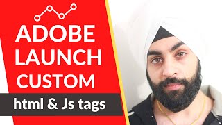 How to set custom html amp JavaScript tags in Adobe Launch  Adobe Launch tutorial [upl. by Inimak493]