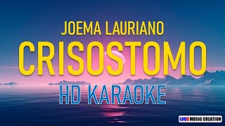 Joema Lauriano  CRISOSTOMO  HD KARAOKE LYRICS  Trending Music [upl. by Ettenwad]