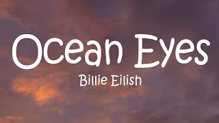 Billie Eilish  Ocean Eyes Lyrics [upl. by Island]