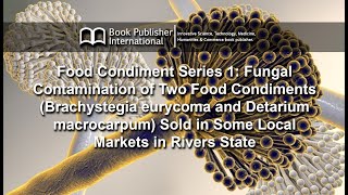 Food Condiment Series 1 Fungal Contamination of Two Food Condiments [upl. by Acirehs]