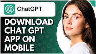 How To Download Chat GPT Application On Mobile  Full Guide [upl. by Annoit]