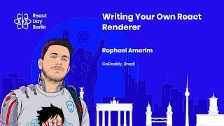 Writing Your Own React Renderer  Raphael Amorim [upl. by Bayly]