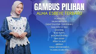 ALMA ESBEYE FULL ALBUM GAMBUS TERBARU PILIHAN  ESBEYE GAMBUS FULL ALBUM  PLAYLIS ALMA ESBEYE 2024 [upl. by Nyleda]