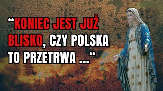 STRASZNE PROROCTWO Koniec Jest Bardzo Blisko Czy Polska To Przetrwa [upl. by Dupre284]