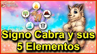 Signo Cabra Características y sus 5 elementos  Las Cinco Cabras del Zodiaco Chino [upl. by Denise660]