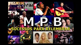 MPB  Sucessos Para Relembrar [upl. by Iaht285]