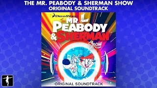 Mr Peabody And Sherman Show Soundtrack Preview Official Video [upl. by Streeter]