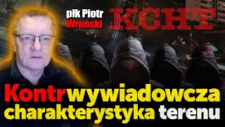 KCHT  kontrwywiadowcza charakterystyka terenu Polski Płk Piotr Wroński o tym jak chronić Polskę [upl. by Elkraps]