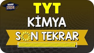 TYT KİMYA FULL TEKRAR  SON TEKRAR KAMPI YKS2024 [upl. by Esor729]