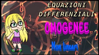 EQUAZIONI DIFFERENZIALI OMOGENEE NON LINEARI [upl. by Adnawt222]