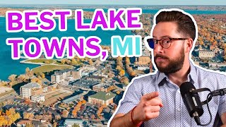 Best Lake Towns in Michigan Part 1  Moving to Michigan [upl. by Nauqes]