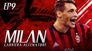 SUPER GALLO BELOTTI  CARRIERA ALLENATORE MILAN S3 EP9  FIFA 17 ITA [upl. by Oijimer]