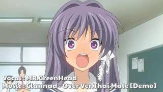 Clannad  Over VerThai Male Demo [upl. by Akilam]