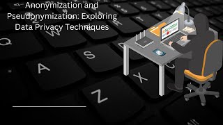 Anonymization and Pseudonymization Exploring Data Privacy Techniques gdpr datasecurity PIMS iso [upl. by Kaya]