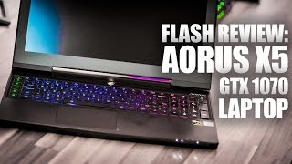 Flash Review Aorus 156quot X5 GTX 1070 Gaming Laptop [upl. by Uohk]