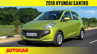 2018 Hyundai Santro  Manual amp AMT Review  Autocar India [upl. by Gnehp]