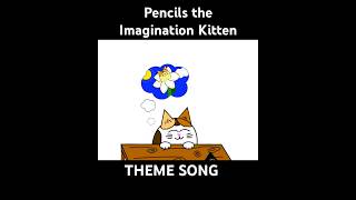 Pencils the Imagination Kittens Theme Song youtubekids kidssong family [upl. by Oaoj]