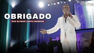 Elymar Santos  Obrigado DVD Elymar Canta Marrom [upl. by Ailsa]