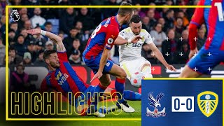 HIGHLIGHTS Crystal Palace 00 Leeds United  Premier League [upl. by Fredella]