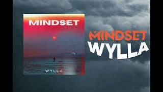 Wylla  Mindset Official Music [upl. by Akined]