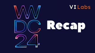 WWDC 2024 sight loss recap from V I Labs [upl. by Ruttger760]