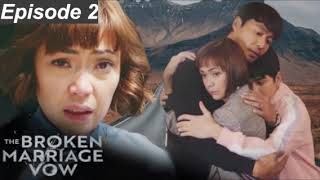 The Broken Marriage Vow Episode 2 English Version Audio [upl. by Betz]