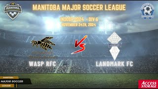 November 24th WSF Div 6 Wasp RFC vs Landmark FC [upl. by Llesram]