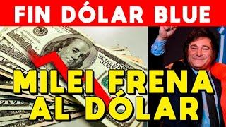 MILEI FRENA DÓLAR 🚨 CONTROLA SUBIDA DÓLAR BLUE FIN EMISIÓN Y BRECHA GENERA CONFIANZA INVERSORES [upl. by Assyn]