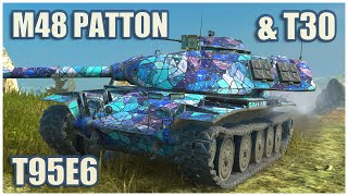 T95E6 M48 Patton amp T30 • WoT Blitz Gameplay [upl. by Gaal]