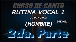 RUTINA PARA VOCALIZAR  HOMBRE  Nivel 1 PT 2  20 minutos [upl. by Lyrahs999]