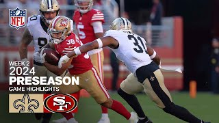 New Orleans Saints vs San Francisco 49ers  2024 Preseason Week 2 Game Highlights [upl. by Mccandless]