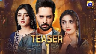 New Drama Teaser 01 Danish Tamoor  Hiba Bukhari  and Kinza hashmi Coming soon 2024 [upl. by Alrahc]