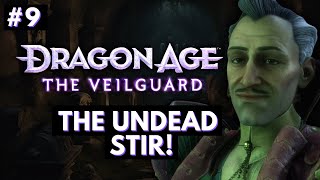 Dragon Age The Veilguard Part 9 No Commentary The Undead Stir [upl. by Tigdirb756]