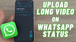 How to Upload a LONG VIDEO on Whatsapp Status Step by Step  30s [upl. by Berman]