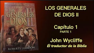 LOS GENERALES DE DIOS II  Capítulo 1  parte 1  AUDIOLIBRO Roberts Liardon [upl. by Refinnej355]