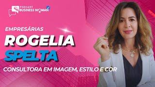 Rogelia Spelta  Consultora em Imagem  Business Capixaba Woman [upl. by Ahtiekal]