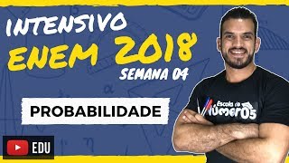 Probabilidade  INTENSIVO ENEM 2018  MATEMÁTICA e suas Tecnologias [upl. by Lecrad990]