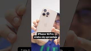 iPhone 16 Pro słabo się sprzedaje [upl. by Wolfgang]