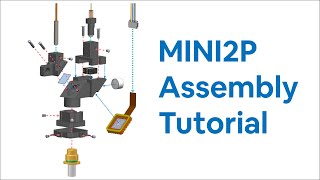 MINI2P Assembly Tutorial [upl. by Dario952]