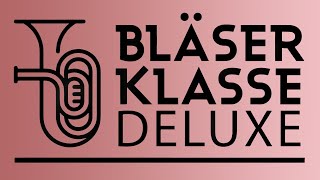 BLÄSERKLASSE DELUXE [upl. by Aicertap842]