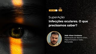 Infecções oculares O que precisamos saber [upl. by Lyrac]