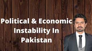 Causes Of Political And Economic Instability In Pakistan  CSS  Political Crisis in Pakistan [upl. by Eudoxia]