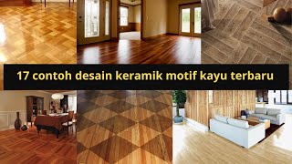 17 contoh desain keramik motif kayu terbaru [upl. by Coit]