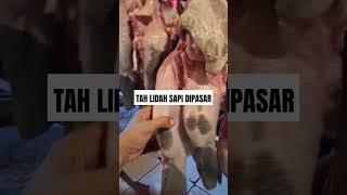 Tah Lidah sapi dipasar tradisional hargana ❗️lidahsapi dagingsapi pasartradisional shortvideo [upl. by Siffre]