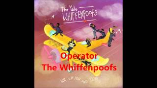 Operator a cappella The Whiffenpoofs [upl. by Llecrad]